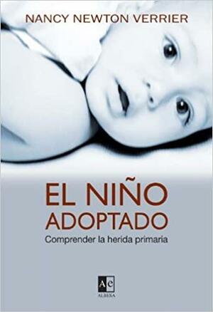 NI¥O ADOPTADO COMPRENDER LA HERIDA PRIMARIA,EL by Nancy Verrier