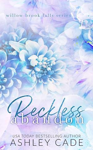 Reckless Abandon by Ashley Cade