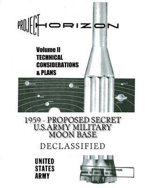 PROJECT HORIZON - Volume II by U. S. Army