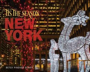 'tis the Season New York by Betsy Pinover Schiff