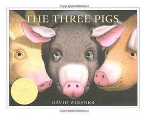 The Three Pigs: A Caldecott Award Winner by David Wiesner, David Wiesner