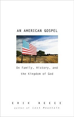 An American Gospel: On Family, History, and the Kingdom of God by Erik Reece