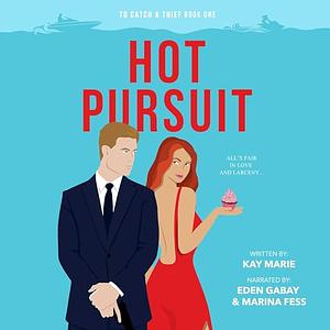 Hot Pursuit by Kay Marie