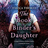 The Book Binder's Daughter by Jessica Thorne