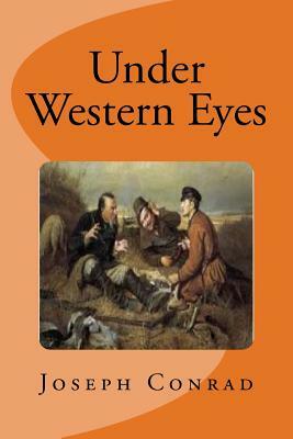 Under Western Eyes by Joseph Conrad