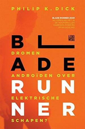 Blade Runner - Dromen androïden over elektrische schapen? by Philip K. Dick