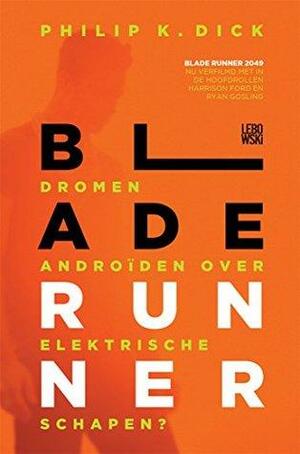 Blade Runner - Dromen androïden over elektrische schapen? by Philip K. Dick