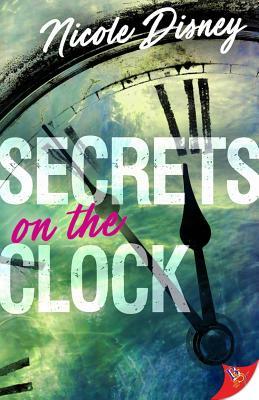 Secrets on the Clock by Nicole Disney