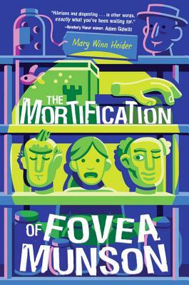 The Mortification of Fovea Munson by Mary Winn Heider