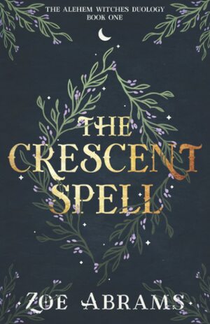 The Crescent Spell by Zoe Abrams