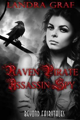 Raven Pirate Assassin Spy by Landra Graf