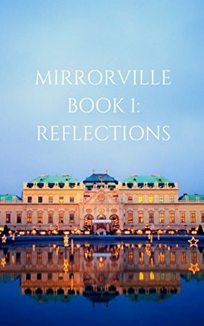 REFLECTIONS (MIRRORVILLE Book 1) by Robert G. Culp