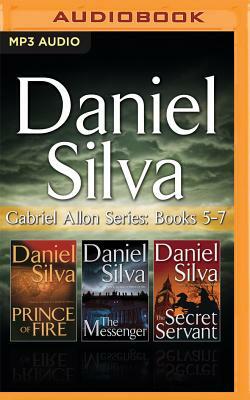 Daniel Silva - Gabriel Allon Series: Books 5-7: Prince of Fire, the Messenger, the Secret Servant by Daniel Silva
