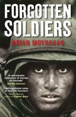 Forgotten Soldiers by Brian Moynahan