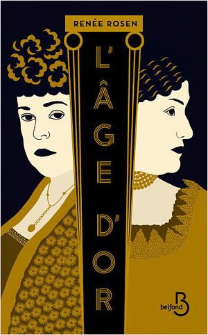 L'âge d'or by Renée Rosen