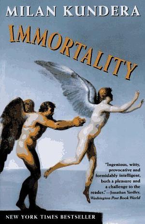 Immortality by Milan Kundera