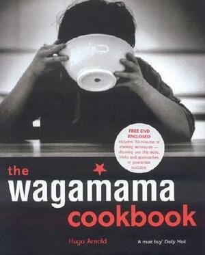 The Wagamama Cookbook With DVD by Hugo Arnold