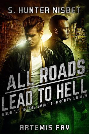 All Roads Lead to Hell by S. Hunter Nisbet, Artemis Fay