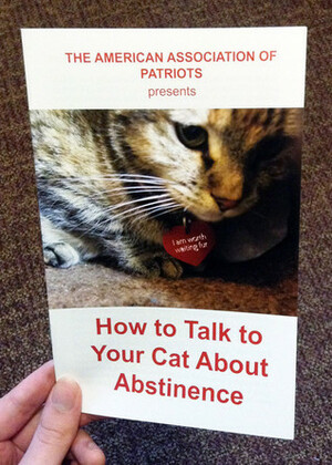 How To Talk To Your Cat About Abstinence by The American Association Of Patriots