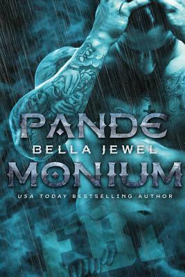 Pandemonium by Bella Jewel