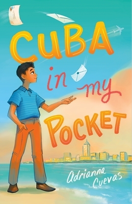 Cuba in My Pocket by Adrianna Cuevas