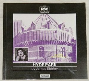 Hyde Park by James Shirley, Simon Trussler
