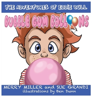 Bubble Gum Balloons by Sue Grandi, Merry Lea Miller