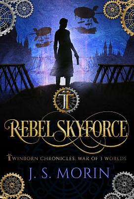 Rebel Skyforce by J.S. Morin