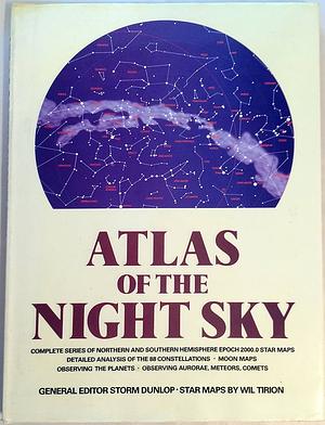 Atlas of the Night Sky by Storm Dunlop, Wil Tirion, Antonín Rükl