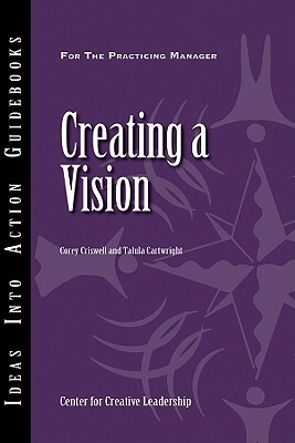 Creating a Vision by Corey Criswell, Talula Cartwright