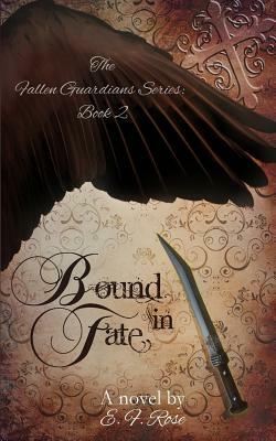 Bound in Fate by E.F. Rose