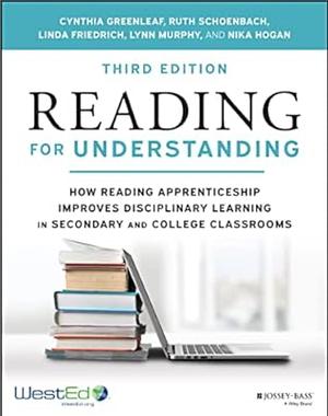 Reading for Understanding: How Reading Apprenticeship Improves Disciplinary Learning in Secondary and College Classrooms by Ruth Schoenbach, Cynthia Greenleaf, Lynn Murphy