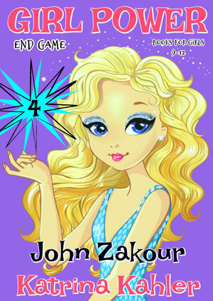 End Game by Katrina Kahler, John Zakour