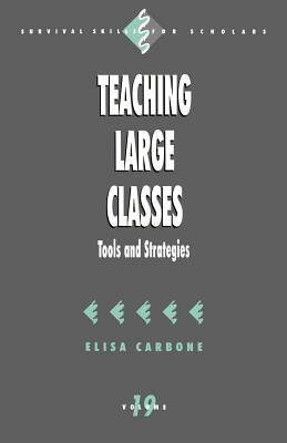 Teaching Large Classes: Tools and Strategies by Elisa Carbone