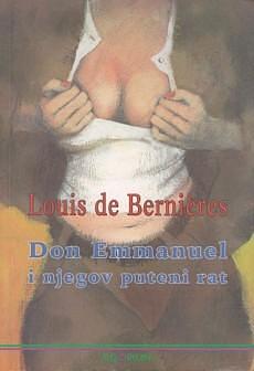 Don Emmanuel i njegov puteni rat by Louis de Bernières, Martina Aničić