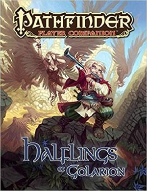 Pathfinder Player Companion: Halflings of Golarion by Robert Lazzaretti, Amber E. Scott, Hal Maclean