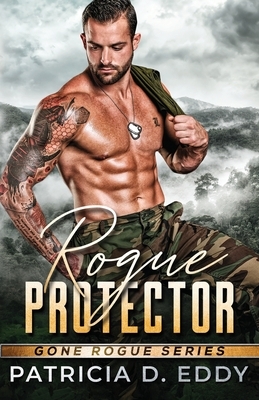 Rogue Protector by Patricia D. Eddy