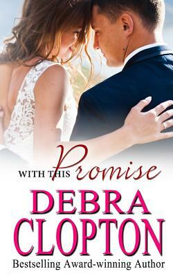 With This Promise by Debra Clopton