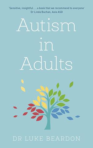 Autism in Adults by Luke Beardon