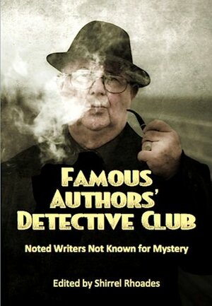 Famous Authors' Detective Club by Shirrel Rhoades