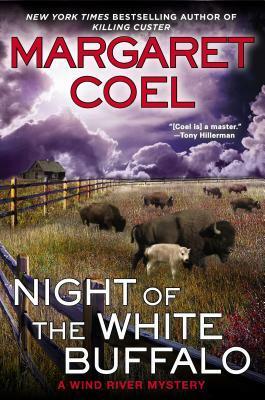 Night of the White Buffalo by Margaret Coel