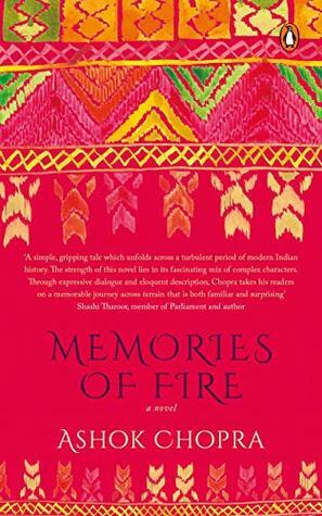 Memories of Fire by Ashok Chopra