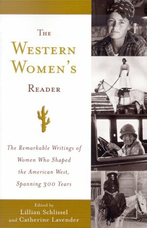 The Western Women's Reader by Catherine Lavender, Lillian Schlissel