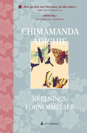 Kvelningsfornemmelser by Chimamanda Ngozi Adichie