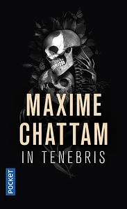 In Tenebris by Maxime Chattam