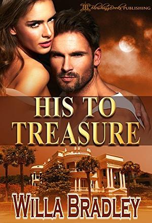 His to Treasure by Willa Bradley