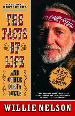 The Facts of Life: And Other Dirty Jokes by Willie Nelson