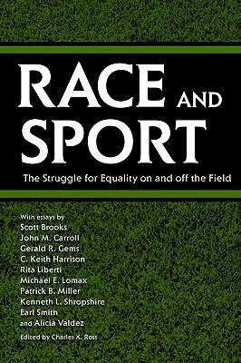 Race and Sport: The Struggle for Equality on and Off the Field by 