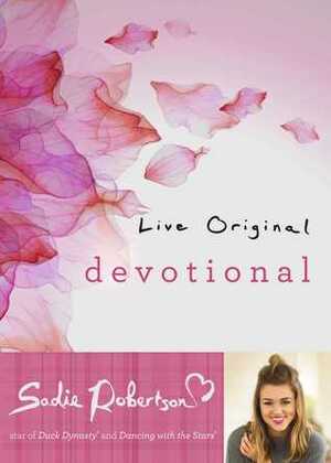 Live Original Devotional by Sadie Robertson