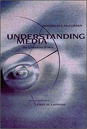 Понимание Медиа: Внешние Расширения Человека by Marshall McLuhan, Маршалл Маклюэн